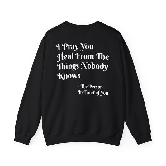 'I Pray You Heal' Sweatshirt